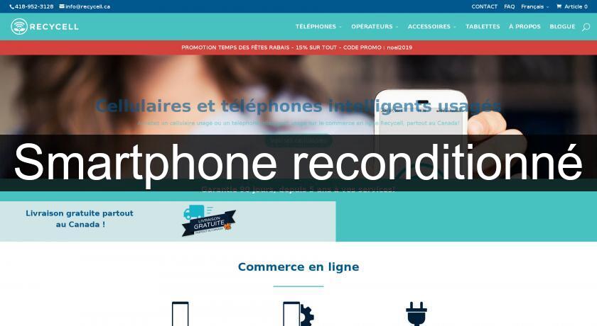 Smartphone reconditionné Smartphone reconditionné