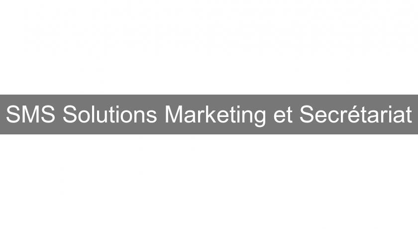 SMS Solutions Marketing et Secrétariat SMS Solutions Marketing et Secrétariat