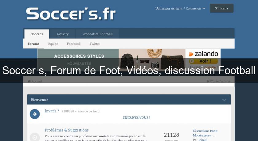 Soccer's, Forum de Foot, Vidéos, discussion Football Soccer's, Forum de Foot, Vidéos, discussion Football