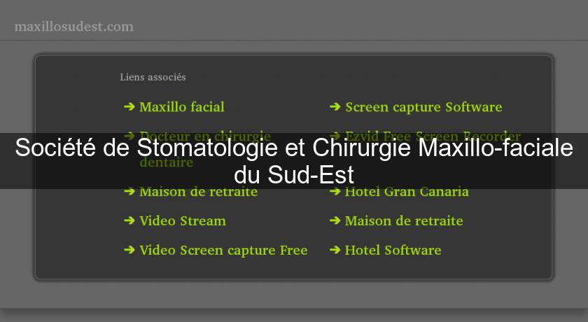 Société de Stomatologie et Chirurgie Maxillo-faciale du Sud-Est Société de Stomatologie et Chirurgie Maxillo-faciale du Sud-Est