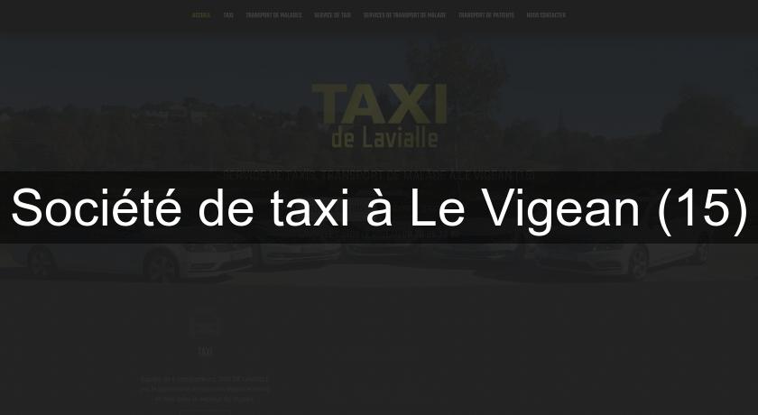 Société de taxi à Le Vigean (15) Société de taxi à Le Vigean (15)