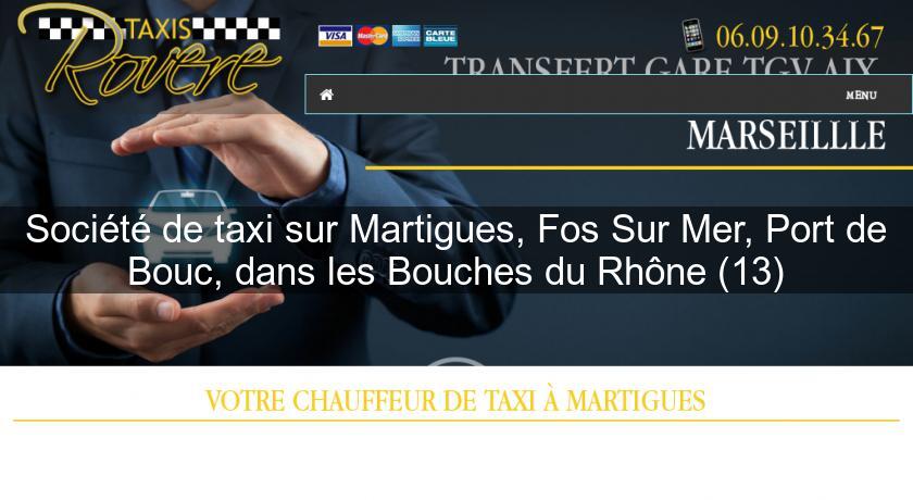 Société de taxi sur Martigues, Fos Sur Mer, Port de Bouc, dans les Bouches du Rhône (13) Société de taxi sur Martigues, Fos Sur Mer, Port de Bouc, dans les Bouches du Rhône (13)