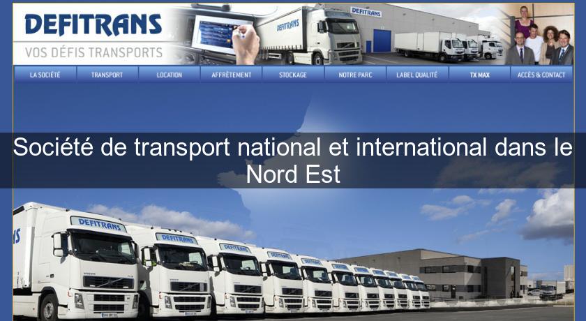 Société de transport national et international dans le Nord Est Société de transport national et international dans le Nord Est