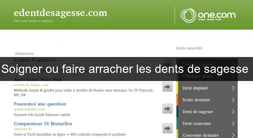 Soigner ou faire arracher les dents de sagesse 