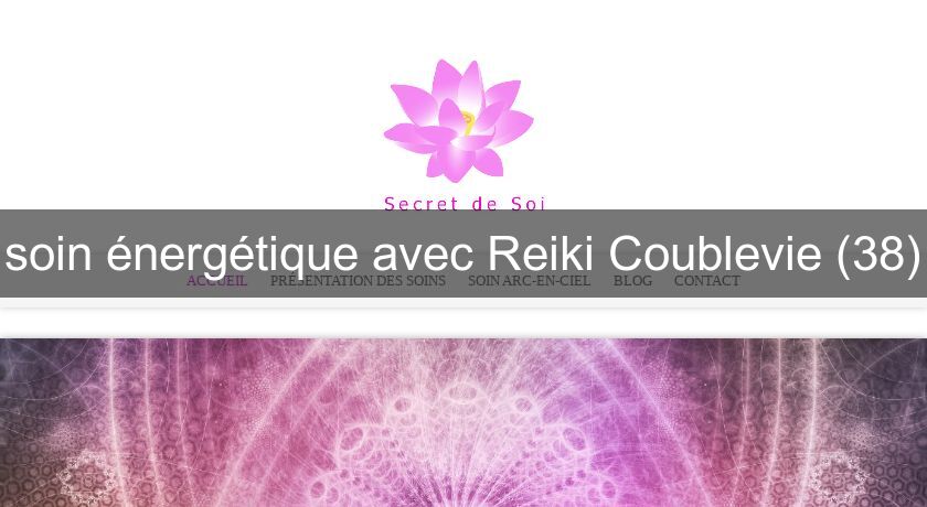 soin énergétique avec Reiki Coublevie (38) soin énergétique avec Reiki Coublevie (38)