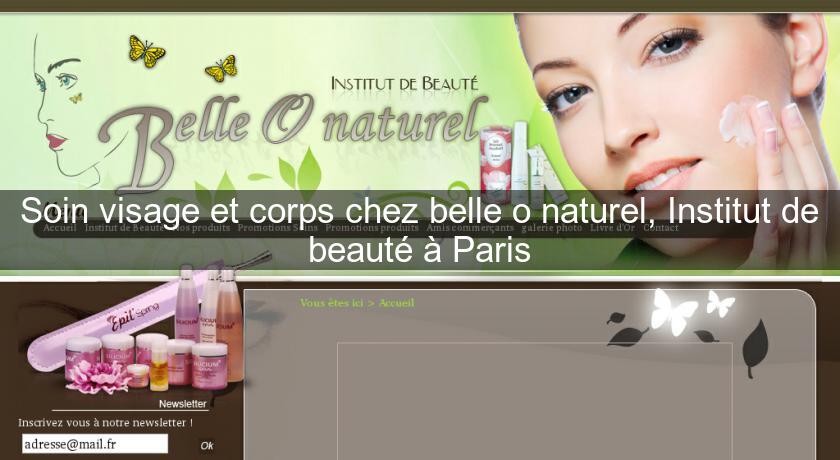 Soin visage et corps chez belle o naturel, Institut de beauté à Paris