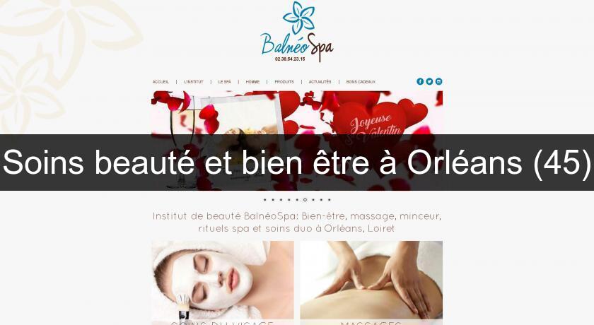 Soins beauté et bien être à Orléans (45) Soins beauté et bien être à Orléans (45)