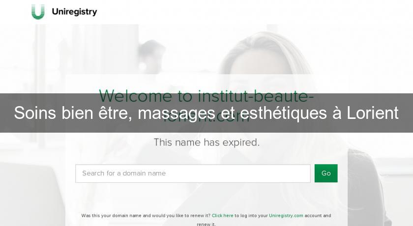 Soins bien être, massages et esthétiques à Lorient Soins bien être, massages et esthétiques à Lorient