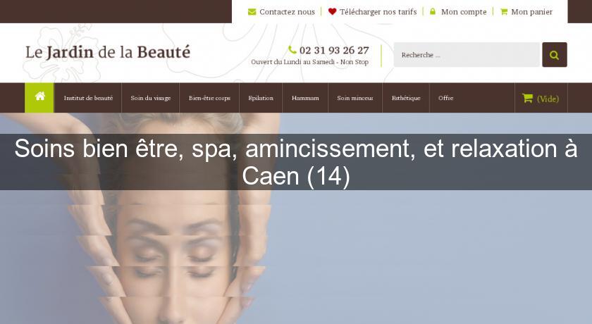 Soins bien être, spa, amincissement, et relaxation à Caen (14)