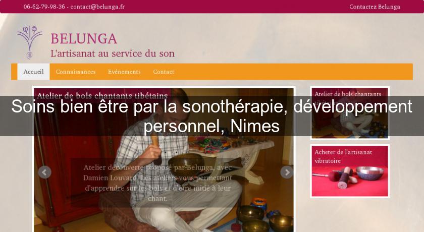 Soins bien être par la sonothérapie, développement personnel, Nimes Soins bien être par la sonothérapie, développement personnel, Nimes