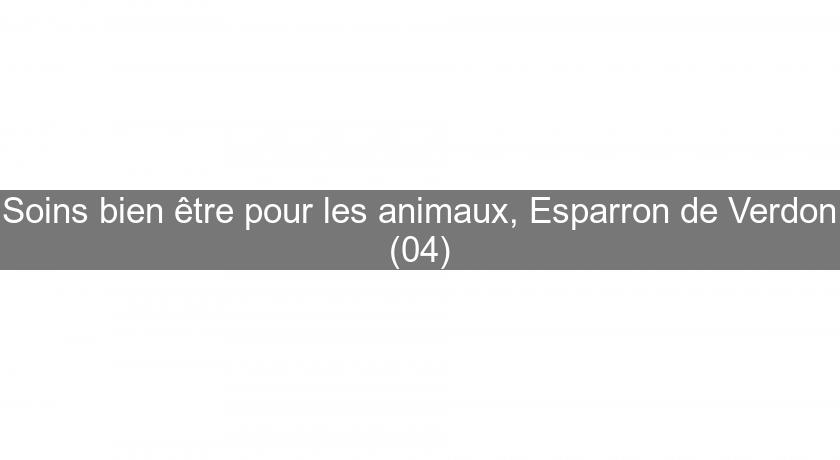 Soins bien être pour les animaux, Esparron de Verdon (04) Soins bien être pour les animaux, Esparron de Verdon (04)