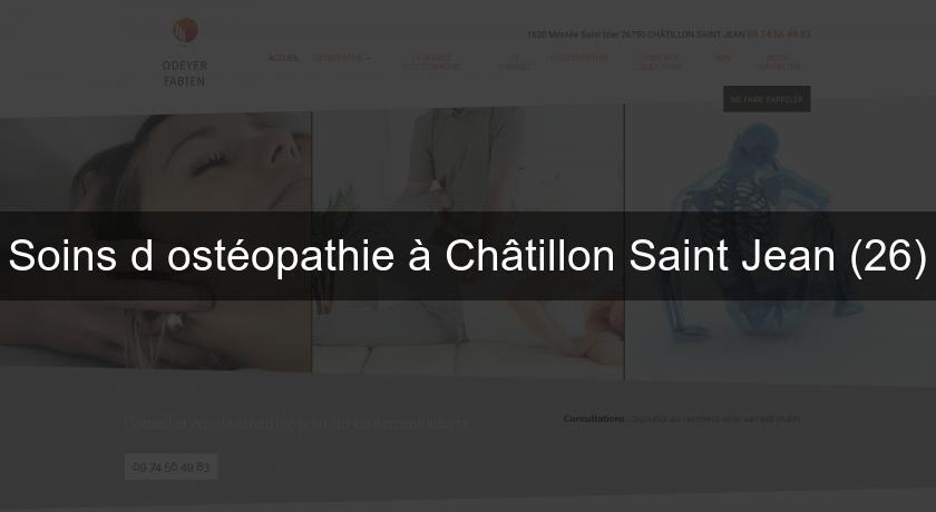 Soins d'ostéopathie à Châtillon Saint Jean (26) Soins d'ostéopathie à Châtillon Saint Jean (26)