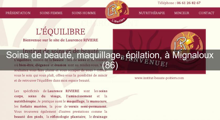 Soins de beauté, maquillage, épilation, à Mignaloux (86) Soins de beauté, maquillage, épilation, à Mignaloux (86)