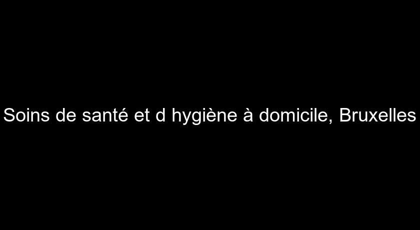 Soins de santé et d'hygiène à domicile, Bruxelles Soins de santé et d'hygiène à domicile, Bruxelles