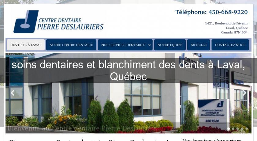 soins dentaires et blanchiment des dents à Laval, Québec