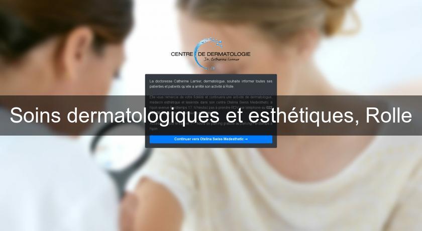 Soins dermatologiques et esthétiques, Rolle Soins dermatologiques et esthétiques, Rolle