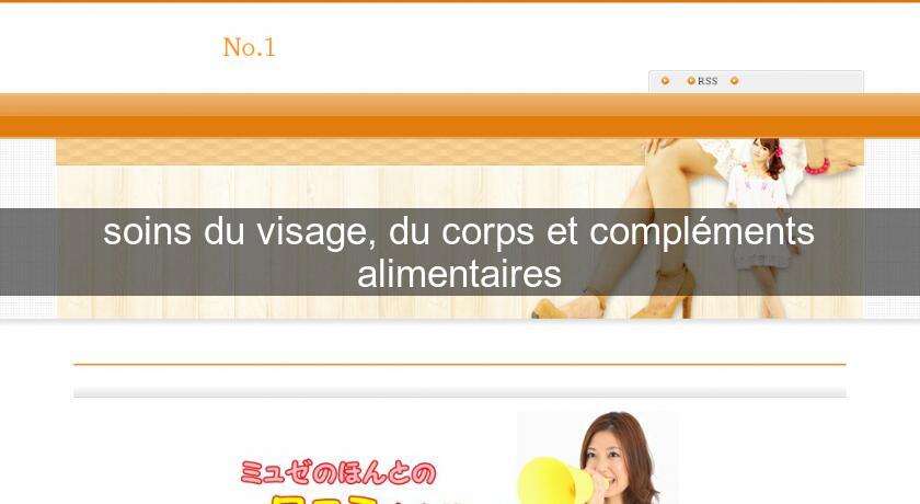 soins du visage, du corps et compléments alimentaires soins du visage, du corps et compléments alimentaires