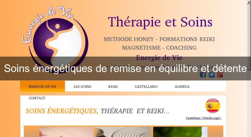 Soins énergétiques de remise en équilibre et détente Soins énergétiques de remise en équilibre et détente