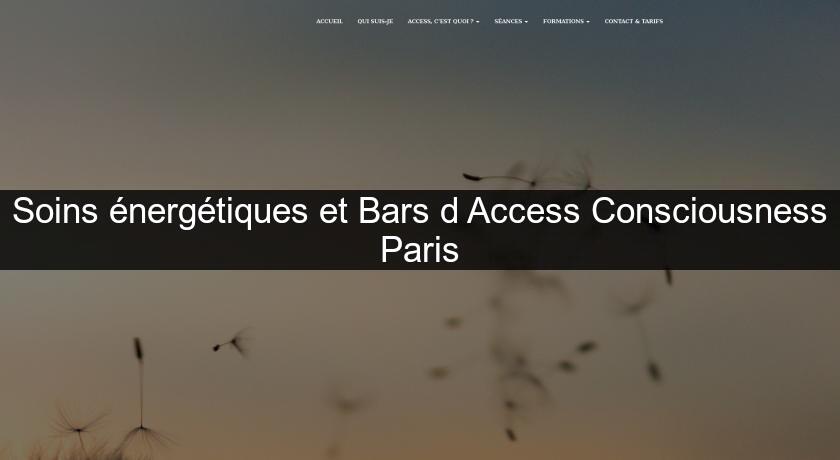 Soins énergétiques et Bars d'Access Consciousness Paris Soins énergétiques et Bars d'Access Consciousness Paris