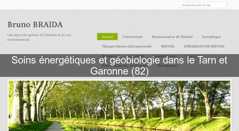 Soins énergétiques et géobiologie dans le Tarn et Garonne (82) Soins énergétiques et géobiologie dans le Tarn et Garonne (82)