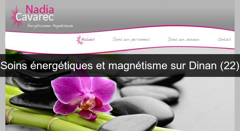Soins énergétiques et magnétisme sur Dinan (22) Soins énergétiques et magnétisme sur Dinan (22)