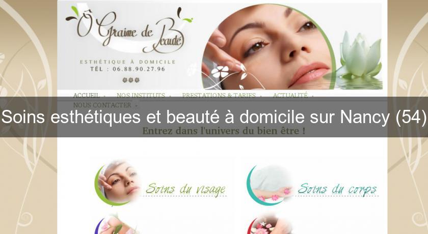 Soins Esthetiques Et Beaute A Domicile Sur Nancy 54 Soin Esthetique