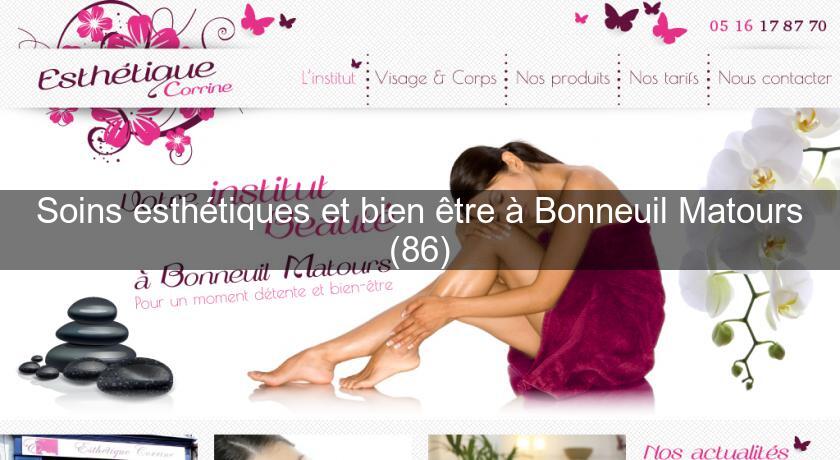 Soins esthétiques et bien être à Bonneuil Matours (86) Soins esthétiques et bien être à Bonneuil Matours (86)