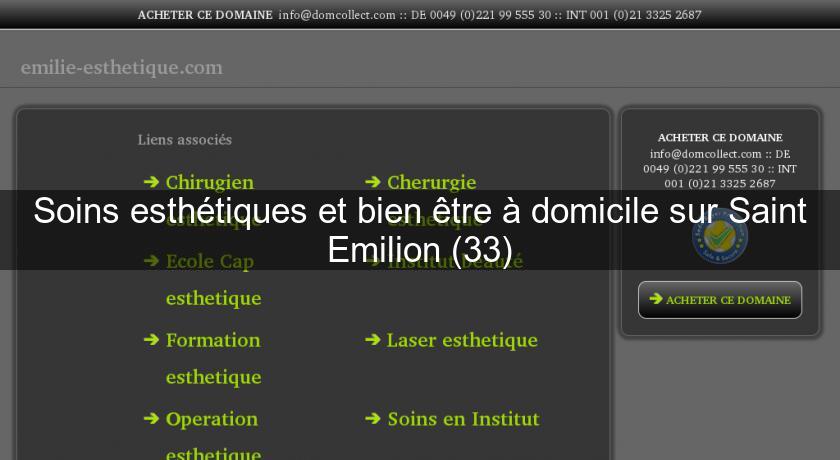 Soins esthétiques et bien être à domicile sur Saint Emilion (33)