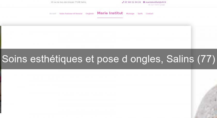 Soins esthétiques et pose d'ongles, Salins (77) Soins esthétiques et pose d'ongles, Salins (77)