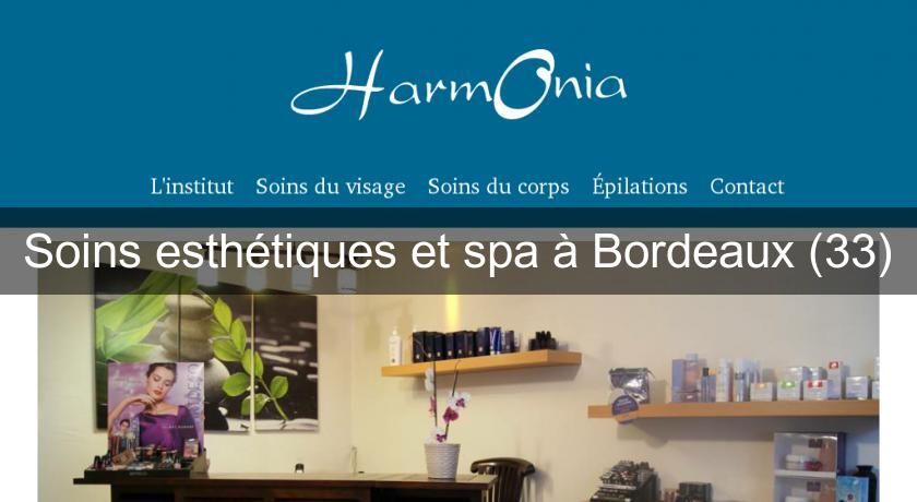 Soins esthétiques et spa à Bordeaux (33) Soins esthétiques et spa à Bordeaux (33)