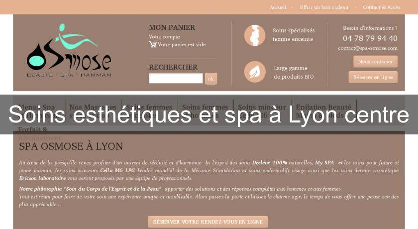 Soins esthétiques et spa à Lyon centre Soins esthétiques et spa à Lyon centre