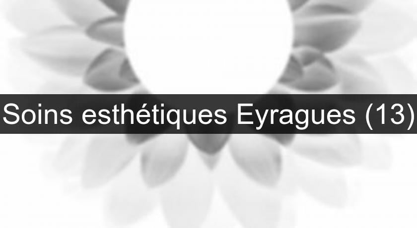 Soins esthétiques Eyragues (13) Soins esthétiques Eyragues (13)