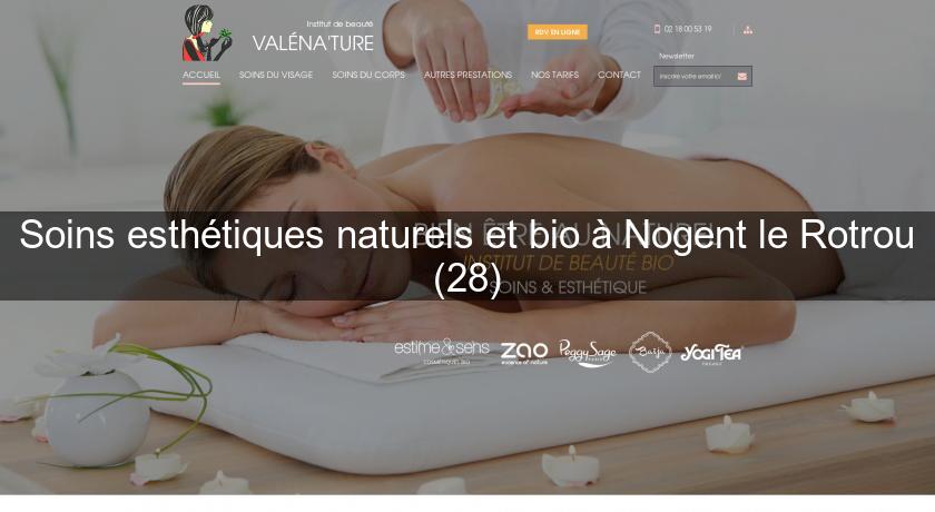 Soins esthétiques naturels et bio à Nogent le Rotrou (28) Soins esthétiques naturels et bio à Nogent le Rotrou (28)
