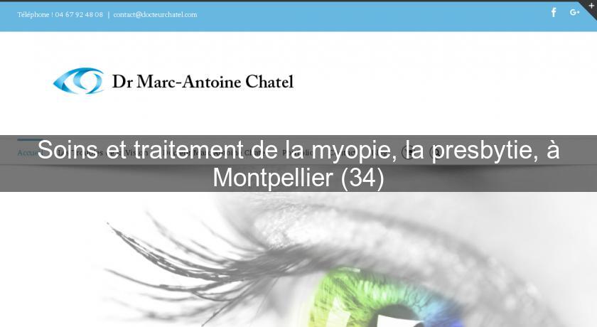 Soins et traitement de la myopie, la presbytie, à Montpellier (34)