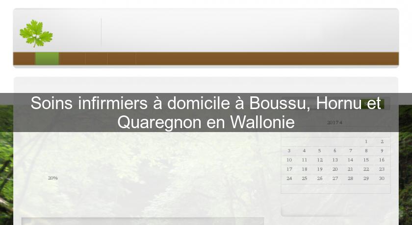 Soins infirmiers à domicile à Boussu, Hornu et Quaregnon en Wallonie Soins infirmiers à domicile à Boussu, Hornu et Quaregnon en Wallonie