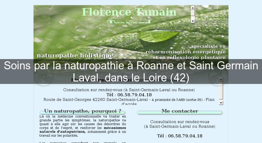 Soins par la naturopathie à Roanne et Saint Germain Laval, dans le Loire (42) Soins par la naturopathie à Roanne et Saint Germain Laval, dans le Loire (42)