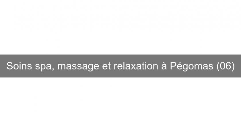 Soins spa, massage et relaxation à Pégomas (06) Soins spa, massage et relaxation à Pégomas (06)