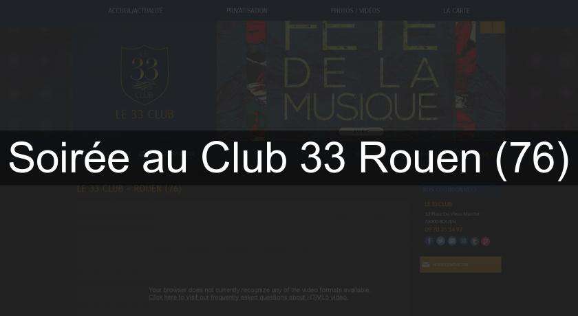 Soirée au Club 33 Rouen (76)