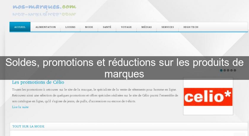 Soldes, promotions et réductions sur les produits de marques Soldes, promotions et réductions sur les produits de marques