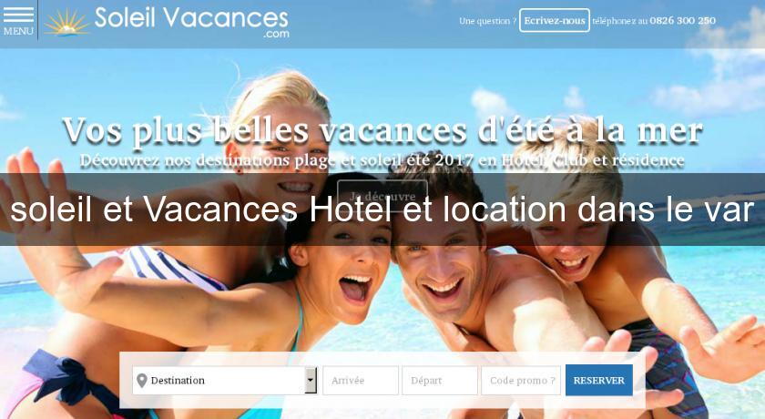 soleil et Vacances Hotel et location dans le var soleil et Vacances Hotel et location dans le var