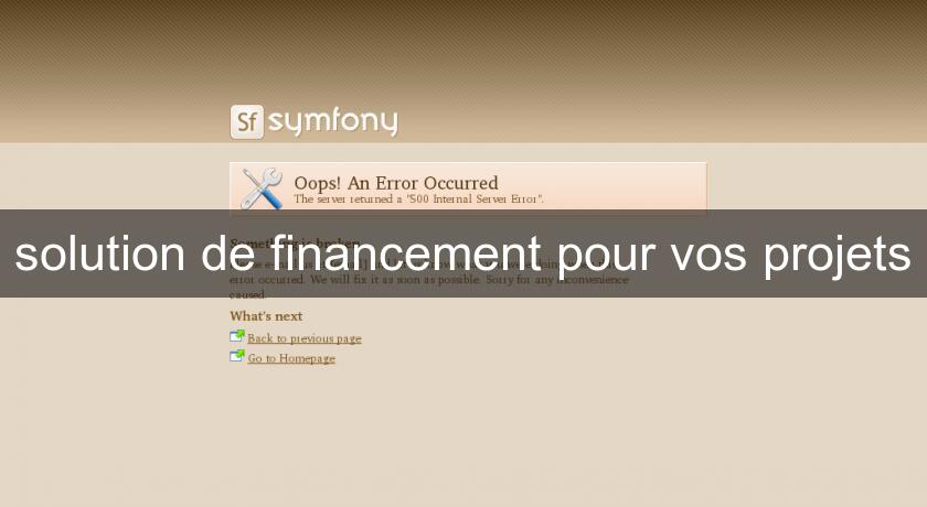 solution de financement pour vos projets