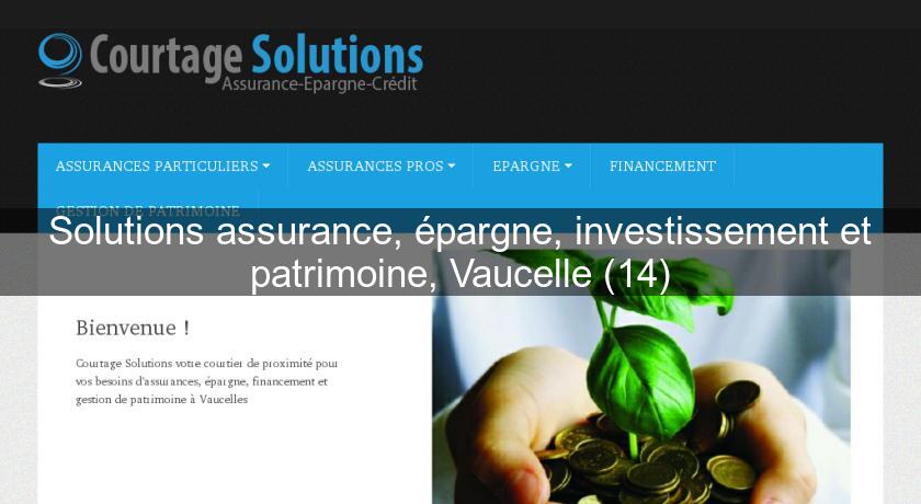 Solutions assurance, épargne, investissement et patrimoine, Vaucelle (14)