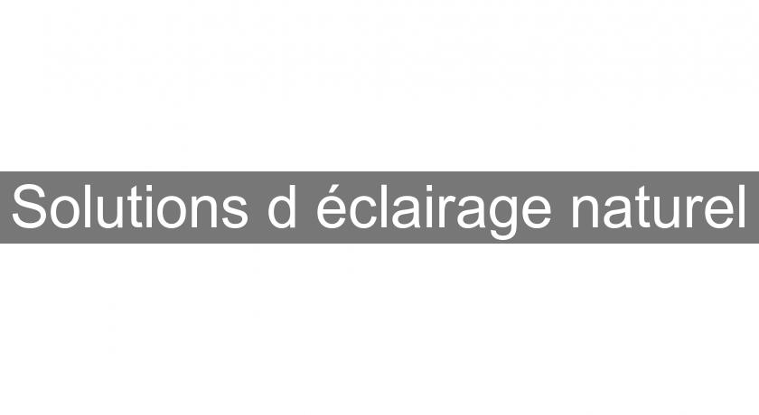 Solutions d'éclairage naturel Solutions d'éclairage naturel