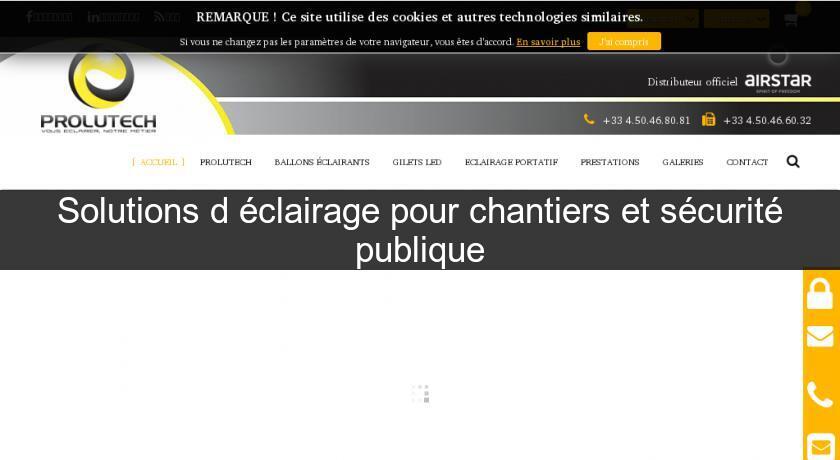 Solutions d'éclairage pour chantiers et sécurité publique