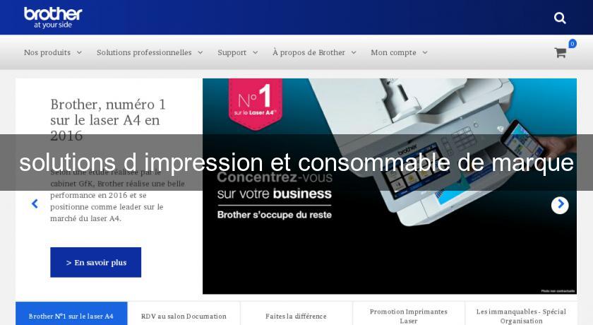 solutions d'impression et consommable de marque