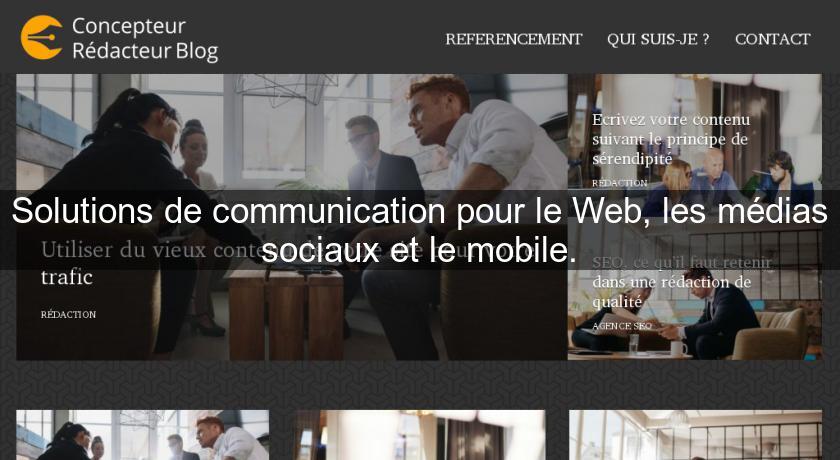 Solutions de communication pour le Web, les médias sociaux et le mobile.