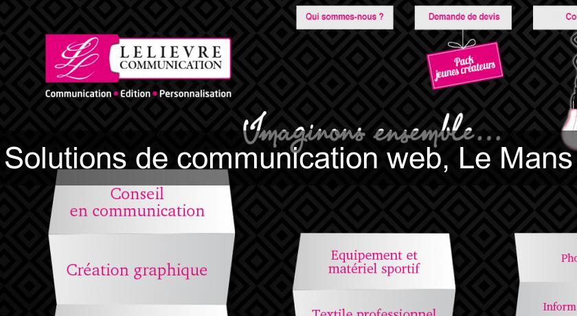 Solutions de communication web, Le Mans Solutions de communication web, Le Mans