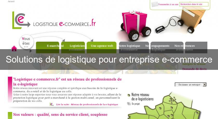 Solutions de logistique pour entreprise e-commerce Solutions de logistique pour entreprise e-commerce