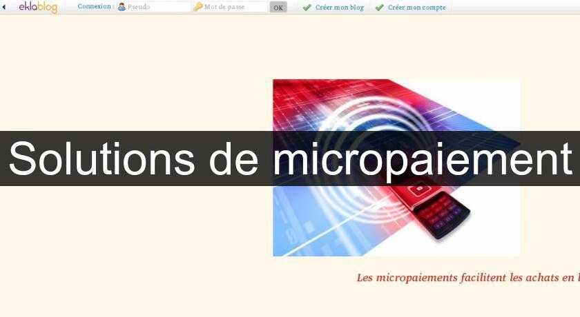 Solutions de micropaiement Solutions de micropaiement