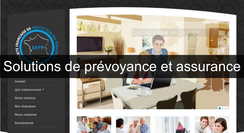 Solutions de prévoyance et assurance Solutions de prévoyance et assurance